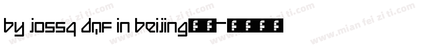 By JOSSQ DMF in Beijing下载字体转换